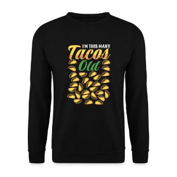 30th Birthday Gift Idea Funny Witty Tacos - Unisex Sweatshirt - black - Front - Alina (178cm) & Michal (187cm)