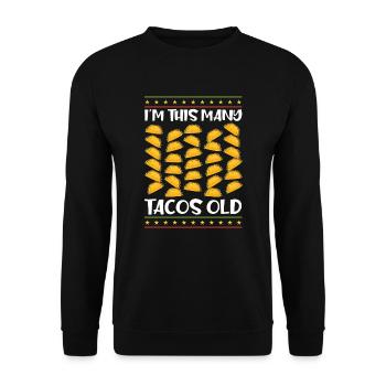 30th Birthday Gift Idea Funny Witty Tacos - Unisex Sweatshirt - black - Front - Alina (178cm) & Michal (187cm)