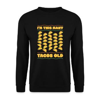 30th Birthday Gift Idea Thirty Tacos Funny - Unisex Sweatshirt - black - Front - Alina (178cm) & Michal (187cm)