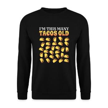 30th Birthday Gift Idea Funny Witty Tacos - Unisex Sweatshirt - black - Front - Alina (178cm) & Michal (187cm)