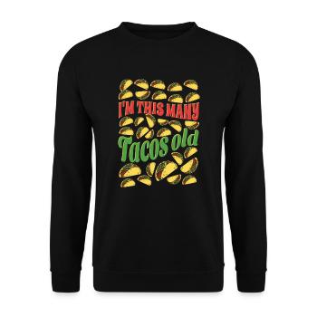 30th Birthday Gift Idea Funny Witty Tacos - Unisex Sweatshirt - black - Front - Alina (178cm) & Michal (187cm)