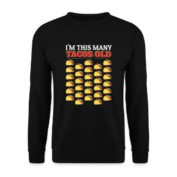 30th Birthday Gift Idea Thirty Tacos Funny - Unisex Sweatshirt - black - Front - Alina (178cm) & Michal (187cm)