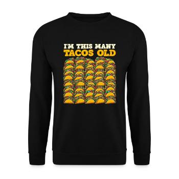 40th Birthday Gift Idea Forty Tacos Funny - Unisex Sweatshirt - black - Front - Alina (178cm) & Michal (187cm)
