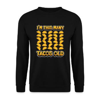 30th Birthday Gift Idea Thirty Tacos Funny - Unisex Sweatshirt - black - Front - Alina (178cm) & Michal (187cm)