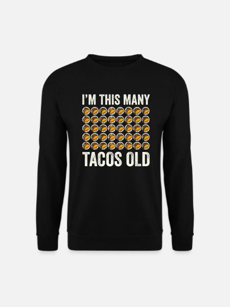 40. Geburtstag Geschenkidee Vierzig Tacos Lustig - Unisex Pullover - Schwarz