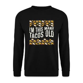 40th Birthday Gift Idea Forty Tacos Funny - Unisex Sweatshirt - black - Front - Alina (178cm) & Michal (187cm)