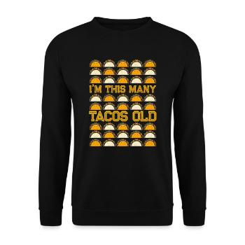 40th Birthday Gift Idea Forty Tacos Funny - Unisex Sweatshirt - black - Front - Alina (178cm) & Michal (187cm)