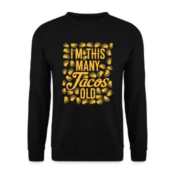 40th Birthday Gift Idea Forty Tacos Funny - Unisex Sweatshirt - black - Front - Alina (178cm) & Michal (187cm)