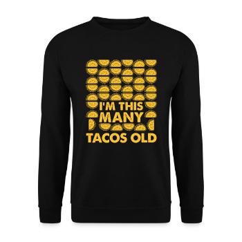 40th Birthday Gift Idea Forty Tacos Funny - Unisex Sweatshirt - black - Front - Alina (178cm) & Michal (187cm)