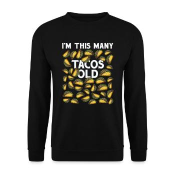 40th Birthday Gift Idea Forty Tacos Funny - Unisex Sweatshirt - black - Front - Alina (178cm) & Michal (187cm)