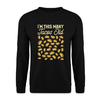 40th Birthday Gift Idea Forty Tacos Funny - Unisex Sweatshirt - black - Front - Alina (178cm) & Michal (187cm)
