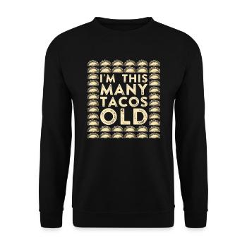 40th Birthday Gift Idea Forty Tacos Funny - Unisex Sweatshirt - black - Front - Alina (178cm) & Michal (187cm)
