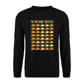 40th Birthday Gift Idea Forty Tacos Funny - Unisex Sweatshirt - black - Front - Alina (178cm) & Michal (187cm)