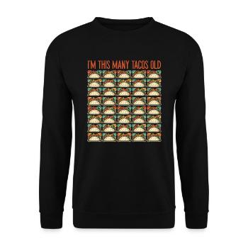 40th Birthday Gift Idea Forty Tacos Funny - Unisex Sweatshirt - black - Front - Alina (178cm) & Michal (187cm)