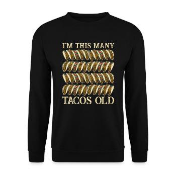 40th Birthday Gift Idea Forty Tacos Funny - Unisex Sweatshirt - black - Front - Alina (178cm) & Michal (187cm)