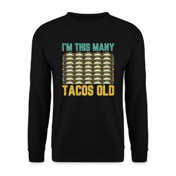 40th Birthday Gift Idea Forty Tacos Funny - Unisex Sweatshirt - black - Front - Alina (178cm) & Michal (187cm)