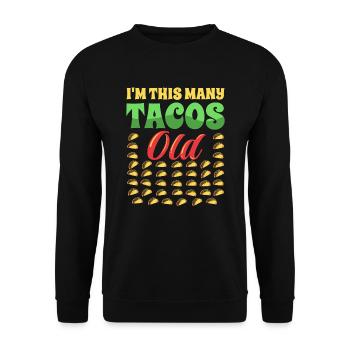 40th Birthday Gift Idea Forty Tacos Funny - Unisex Sweatshirt - black - Front - Alina (178cm) & Michal (187cm)