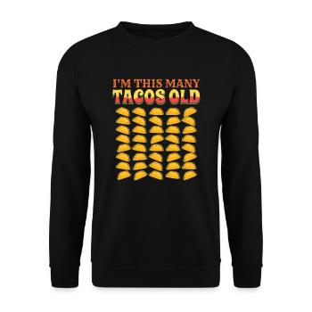 40th Birthday Gift Idea Forty Tacos Funny - Unisex Sweatshirt - black - Front - Alina (178cm) & Michal (187cm)