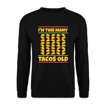 40th Birthday Gift Idea Forty Tacos Funny - Unisex Sweatshirt - black - Front - Alina (178cm) & Michal (187cm)