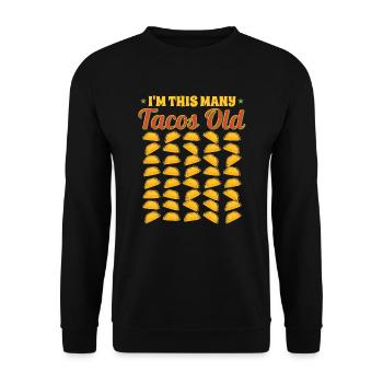 40th Birthday Gift Idea Forty Tacos Funny - Unisex Sweatshirt - black - Front - Alina (178cm) & Michal (187cm)