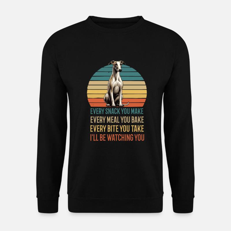 Chaque collation que vous préparez Whippet Greyhound Whippets - Sweat-shirt Unisexe - noir