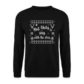 most likely to sing with the elves - Unisex Sweatshirt - black - Front - Alina (178cm) & Michal (187cm)