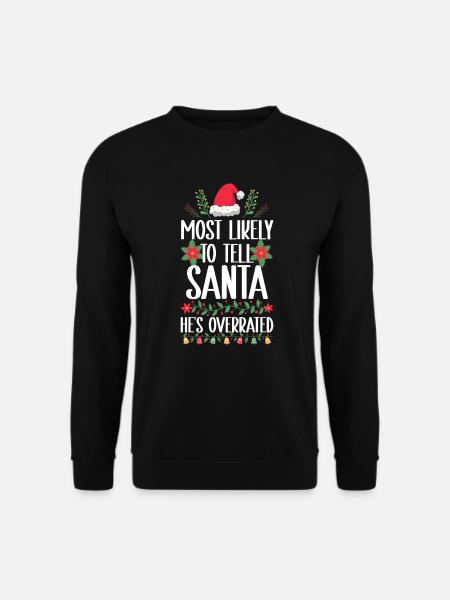 Xmas Weihnachten Spruch Humor Sarkasmus Lustig - Unisex Pullover - Schwarz