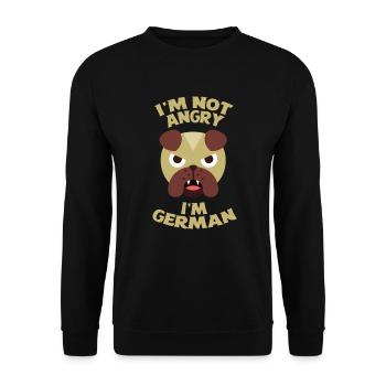 Im not angry, im german - Im not angry. - Unisex Sweatshirt - black - Front - Alina (178cm) & Michal (187cm)