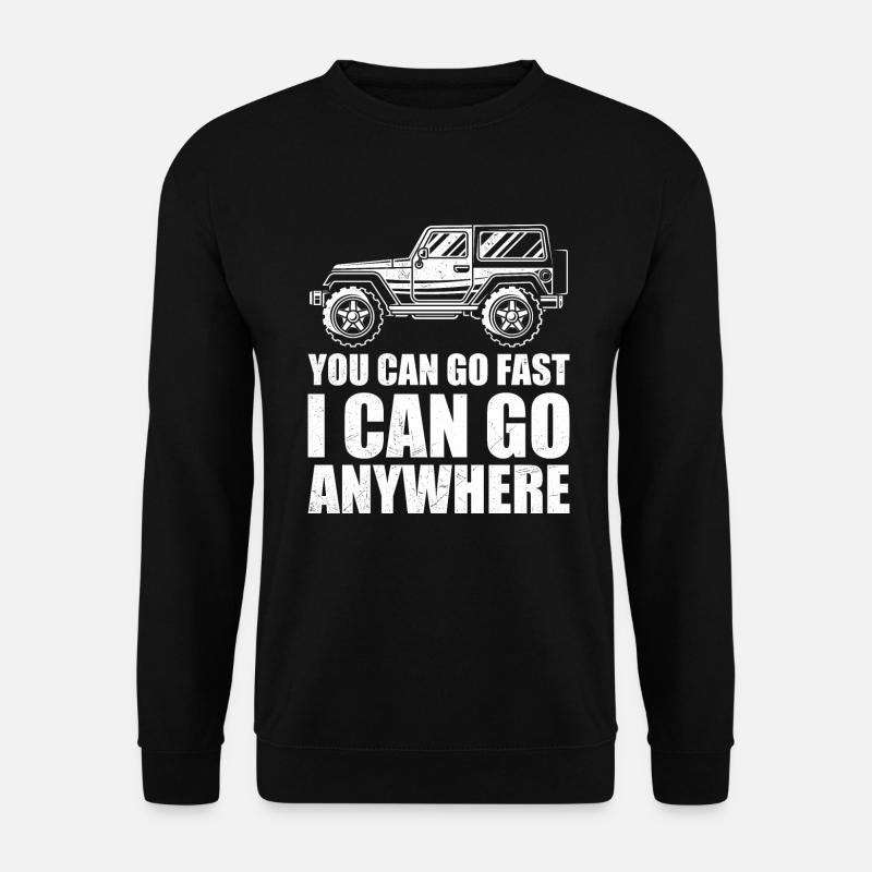 I Can Go Anywhere, 4x4 offroad geländewagen - Unisex Pullover - Schwarz