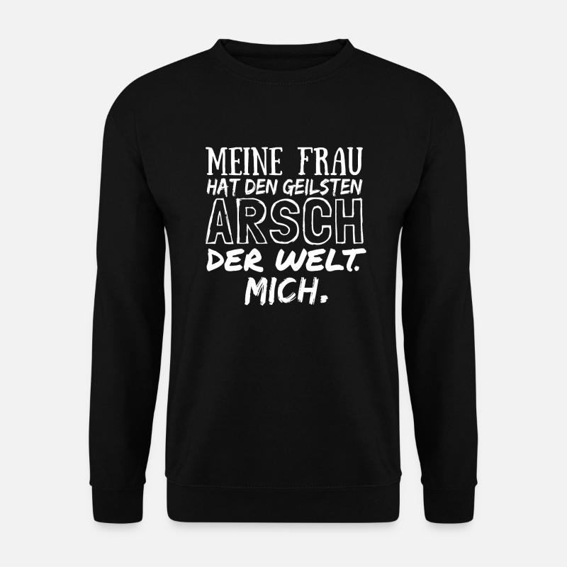 Meine Frau hat geilsten Arsch der Welt Geschenk - Unisex Pullover - Schwarz