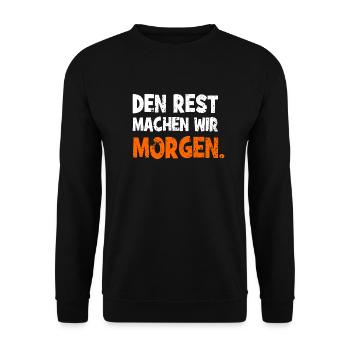 Den Rest machen wir Morgen - Handwerker Spruch - Unisex Pullover - Schwarz - Vorne - Alina (178cm) & Michal (187cm)