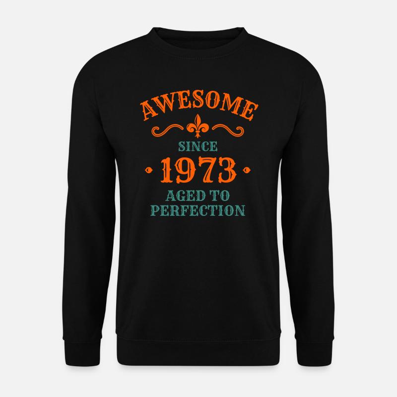 Birthday 1973 - Unisex Sweatshirt - black