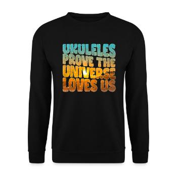 Ukuleles prove the Universe loves us - Unisex Sweatshirt - black - Front - Alina (178cm) & Michal (187cm)