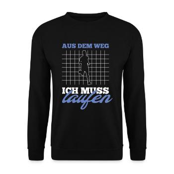 Läufer aus dem Weg ich muss laufen Spruch - Unisex Pullover - Schwarz - Vorne - Alina (178cm) & Michal (187cm)