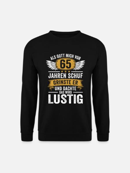 65. Geburtstag als Gott mich vor 65 Jahren schuf - Unisex Pullover - Schwarz
