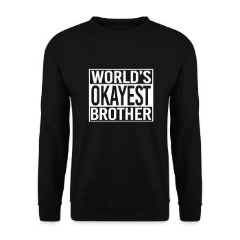 World's okayest Brother - Unisex Pullover - Schwarz - Vorne - Alina (178cm) & Michal (187cm)