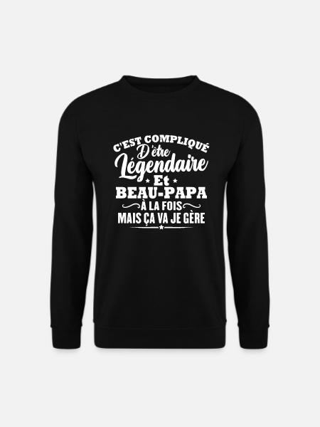 Légendaire et beau papa - Sweat-shirt Unisexe - noir