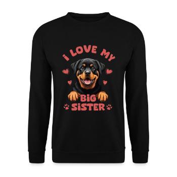 I love my big sister Rottweiler enfant bébé chien - Sweat-shirt Unisexe - noir - Devant - Alina (178cm) & Michal (187cm)
