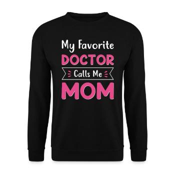 My Favorite Doctor Calls Me Mom Cute Mothers Day - Unisex Sweatshirt - black - Front - Alina (178cm) & Michal (187cm)