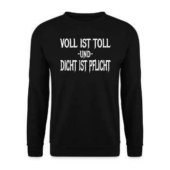 Party Spruch Voll Ist Toll Und Dicht Ist Pflicht - Unisex Pullover - Schwarz - Vorne - Alina (178cm) & Michal (187cm)