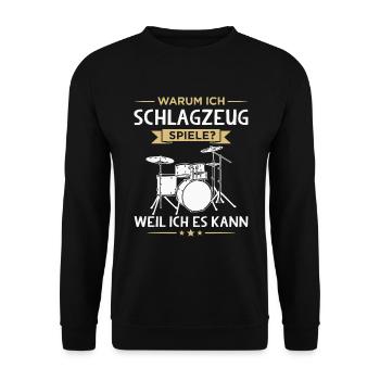 Warum Ich Schlagzeug Spiele Lustiger Schlagzeuger - Unisex Pullover - Schwarz - Vorne - Alina (178cm) & Michal (187cm)