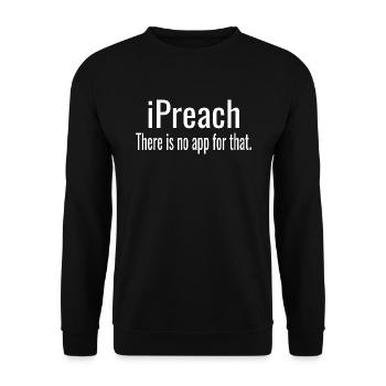Preacher i preach there is no app for that faith - Unisex Sweatshirt - black - Front - Alina (178cm) & Michal (187cm)
