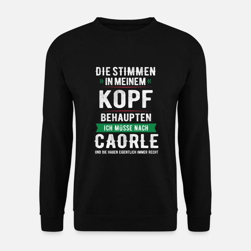 CAORLE STIMMEN IM KOPF ITALIEN URLAUB GESCHENK - Unisex Pullover - Schwarz