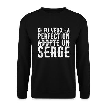 Serge Si tu veux la perfection adopte un serge - Sweat-shirt Unisexe - noir - Devant - Alina (178cm) & Michal (187cm)