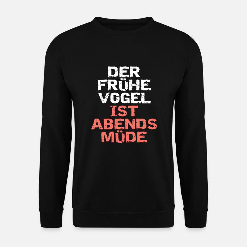 Der frühe Vogel... - Unisex Pullover - Schwarz