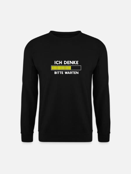 Ich denke Bitte warten - Unisex Pullover - Schwarz