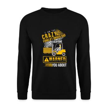 Crazy forklift driver Dad at work - Unisex Sweatshirt - black - Front - Alina (178cm) & Michal (187cm)