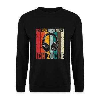 Ich hör dich nicht ich Zocke Konsole Gamer Zocker - Unisex Pullover - Schwarz - Vorne - Alina (178cm) & Michal (187cm)