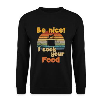 Be nice I cook your Food / Kochen - Unisex Sweatshirt - black - Front - Alina (178cm) & Michal (187cm)