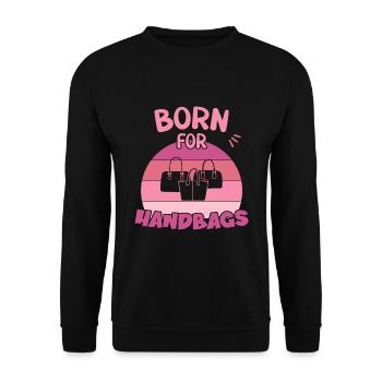 Born for Handbags / Handbag Shopping - Unisex Sweatshirt - black - Front - Alina (178cm) & Michal (187cm)